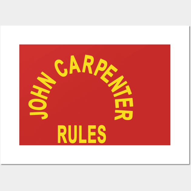 John Carpenter Rules! Wall Art by HellraiserDesigns